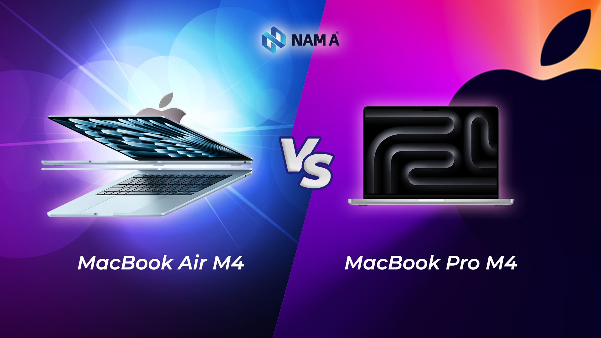 MacBook Air M4 và MacBook Pro M4: So sánh chi tiết và lựa chọn hợp lý phù hợp ví tiền