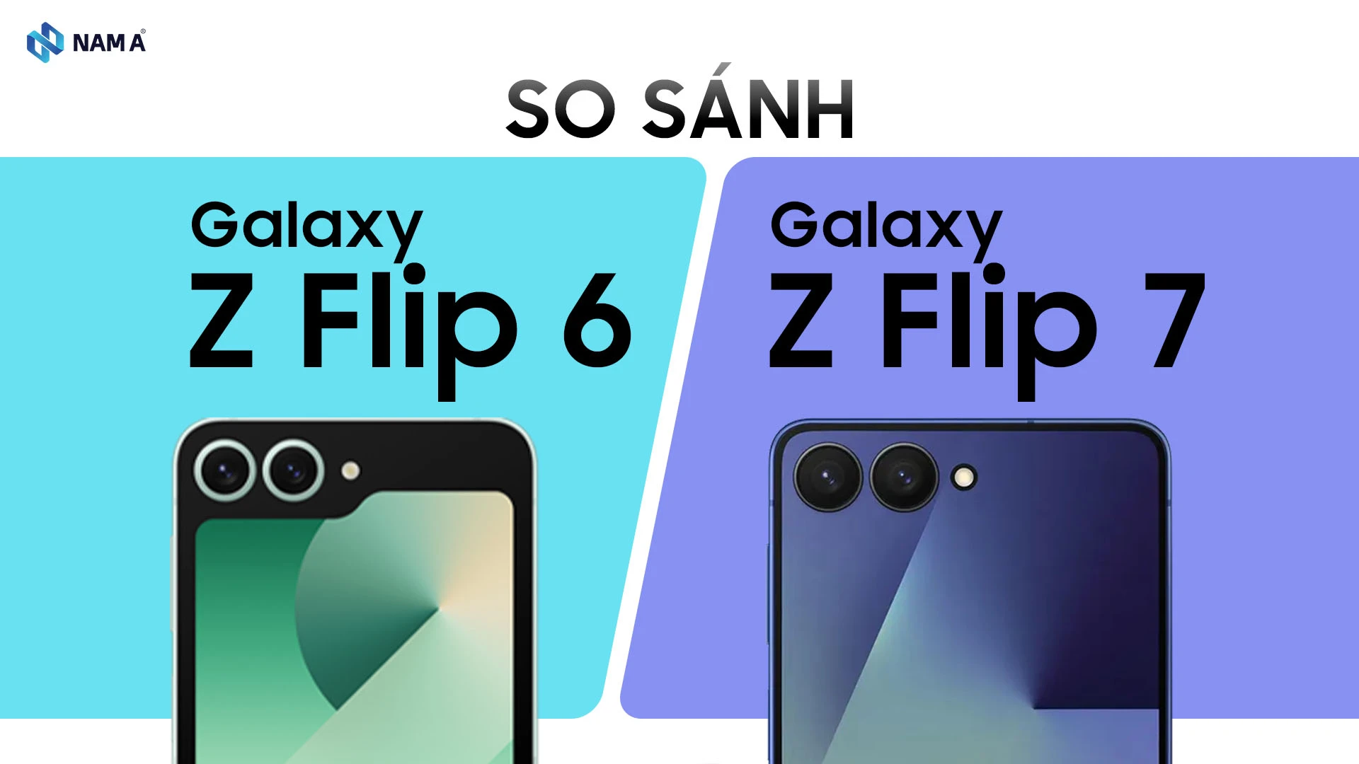 Galaxy Z Flip 7 có gì mới? So sánh chi tiết với Z Flip 6 để thấy khác biệt đáng giá